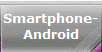 Smartphone-
Android